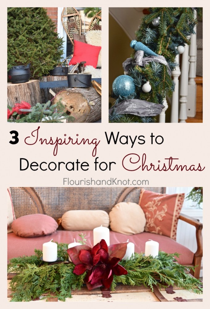 3 Inspiring Ways to Decorate for the Holidays | Christmas Decor | flourishandknot.com