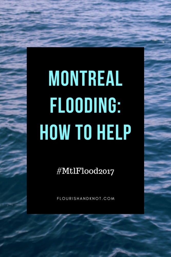 Why I’m Not Talking About DIY This Week | Montreal Flood 2017